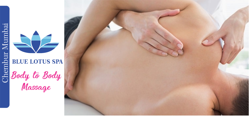 Body to Body Massage in Chembur Mumbai